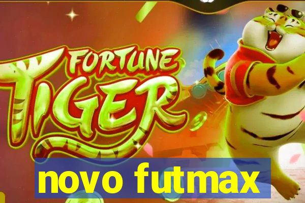 novo futmax